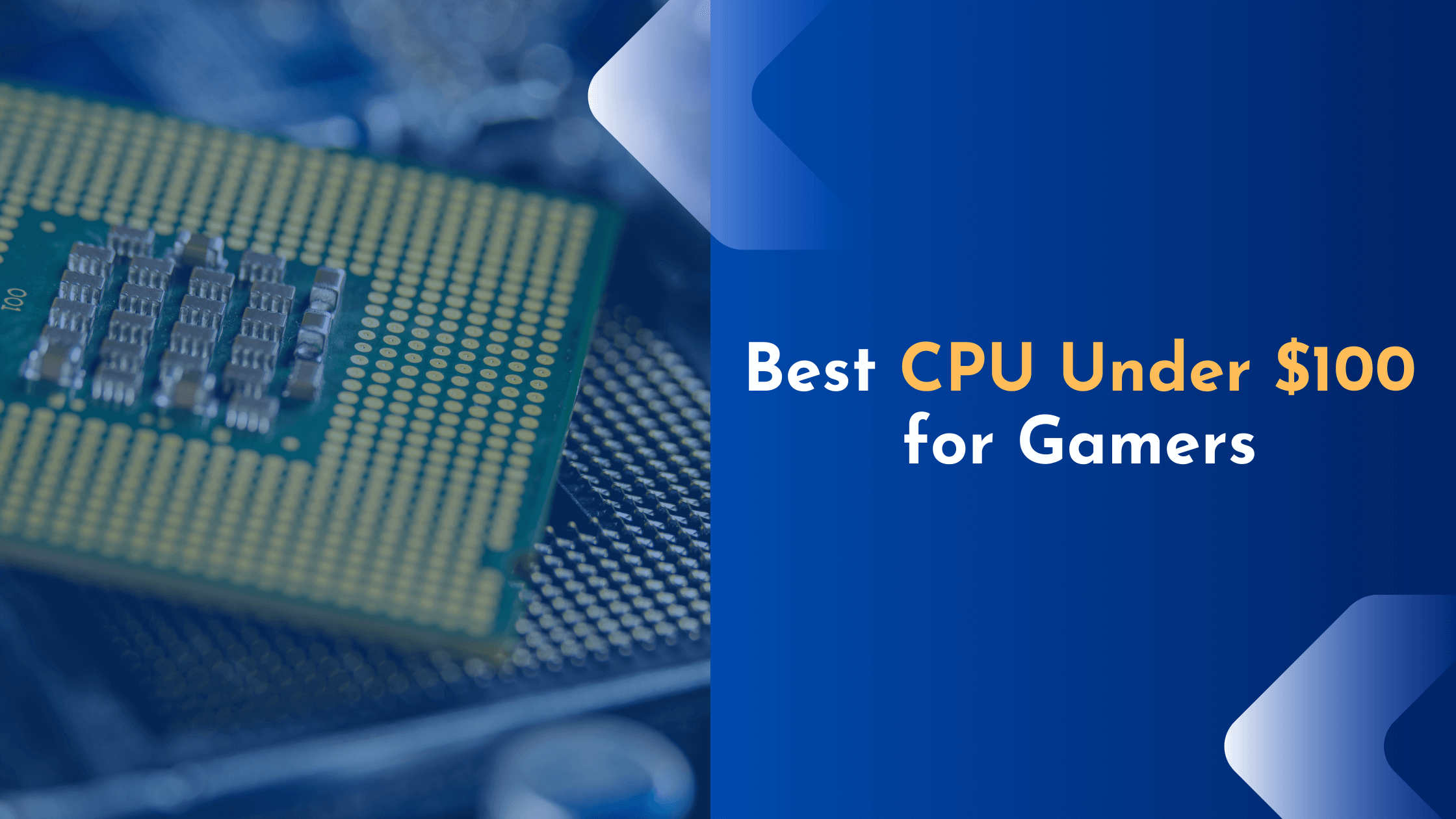 7 Best CPUs Under $100 to Buy in 2025 (with Pros & Cons)